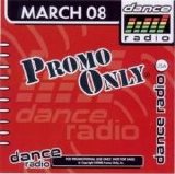 Various Artists - Promo Only Dance Radio March 2008