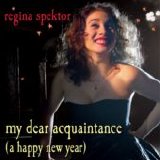 Regina Spektor - My Dear Acquaintance (A Happy New Year) - Single