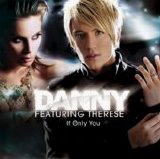 Danny, Therese - If Only You (Single)