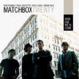 Matchbox 20 - How Far We've Come - Single