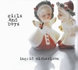 Ingrid Michaelson - Girls And Boys