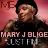 Mary J. Blige - Just Fine - Single