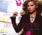 Ashley Tisdale - Not Like That