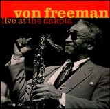 von Freeman - Von Freeman - Live at the Dakota