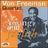 von Freeman - Young and foolish