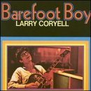 Larry Coryell - Barefoot Boy