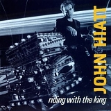 Hiatt, John - Riding With The King