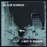 Dead Reckoners - Night of Reckoning