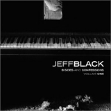 Jeff Black - B-Sides And Confessions Volume 1