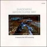 Shadowfax - Watercourse Way