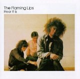 The Flaming Lips - Hear it is