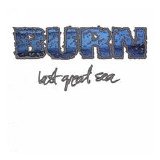 Burn - The Last Great Sea