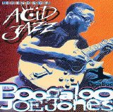 Boogaloo Joe Jones - Legends Of Acid Jazz