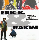 Eric B. & Rakim - Don't Sweat The Technique