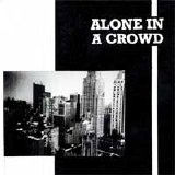 Music - Alone In A Crowd