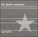 Desert Sessions - 5-6