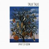 Talk Talk - Spirit Of Eden