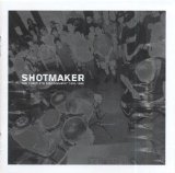 Shotmaker - The Complete Discography 1993-1996 (Disc 1)