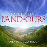 Karl Jenkins - This Land Of Ours