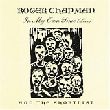 Roger Chapman And The Shortlist - In My Own Time