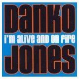 Danko Jones - I´m Alive and on Fire