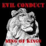 Evil Conduct - King of Kings