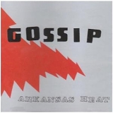 Gossip - Arkansas Heat