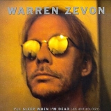 Warren Zevon - I'll Sleep When I'm Dead: Anthology