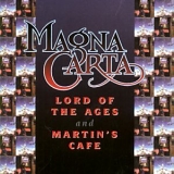 Magna Carta - Lord of the Ages + Martin's CafÃ©