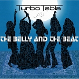 Turbo Tabla - The Belly and the Beat