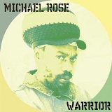 Michael Rose - Warrior