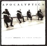 Apocalyptica - Plays Metallica By Four Cellos