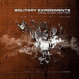 Solitary Experiments - Mind Over Matter