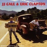 J.J. Cale & Eric Clapton - The Road to Escondido