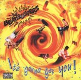 Beatbusters - It's gonna get you