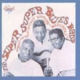 Waters, Muddy (Muddy Waters), Bo Diddley, Howlin' Wolf - Super Super Blues Band
