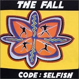 The Fall - Code: Selfish