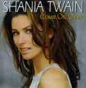 Shania Twain - Come On Over