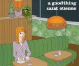 Saint Etienne - A Good Thing CD2