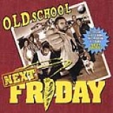 Soundtrack - Old School Next Friday