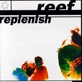 Reef - Replenish