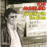 Tom McFarland - Travelin' with the blues