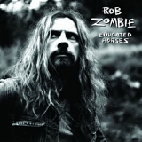 Rob Zombie - Educated Horses