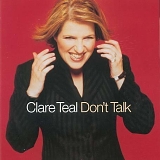 Clare Teal - Don't Talk