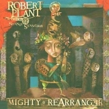 Robert Plant And The Strange Sensation - Mighty Rearranger