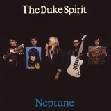 Duke Spirit - Neptune