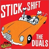 The Duals - Stick Shift