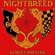 Nightbreed - Street Pirates