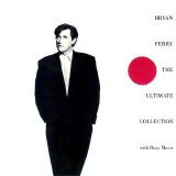 Bryan Ferry & Roxy Music - The Ultimate Collection