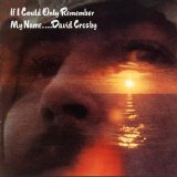 David Crosby - If I Could Only Remember My Name